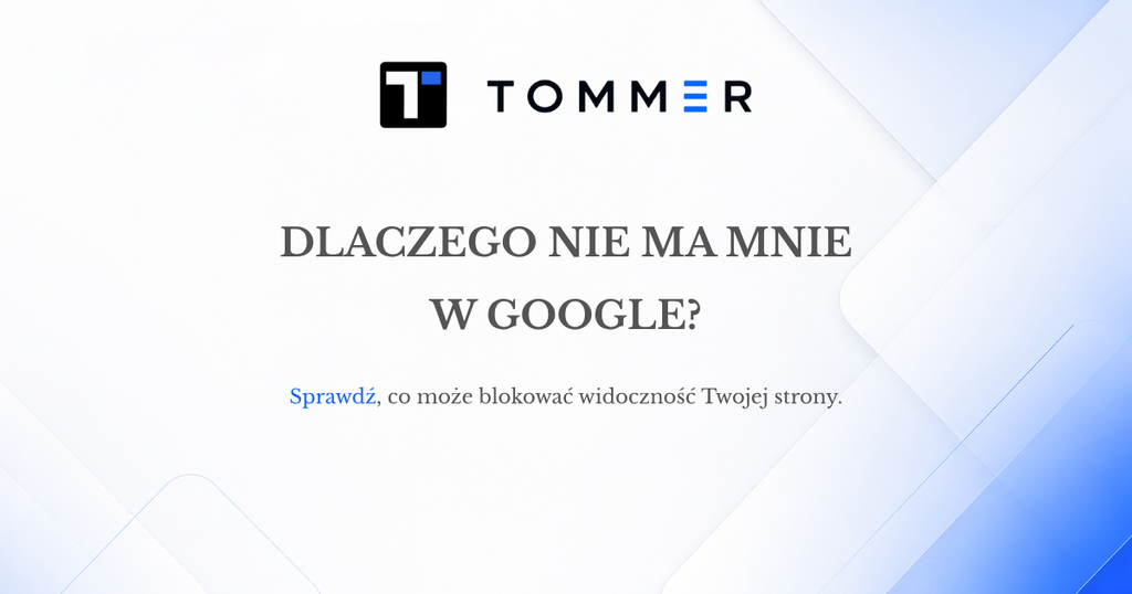 Dlaczego strona internetowa nie pojawia się w Google