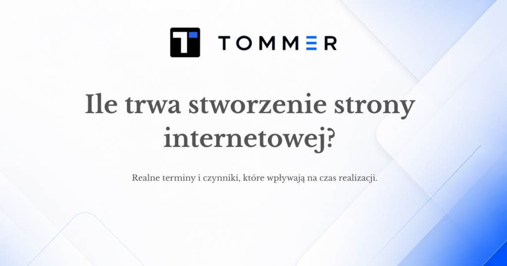 Ile trwa stworzenie strony internetowej dla firmy – przewodnik po czasie realizacji