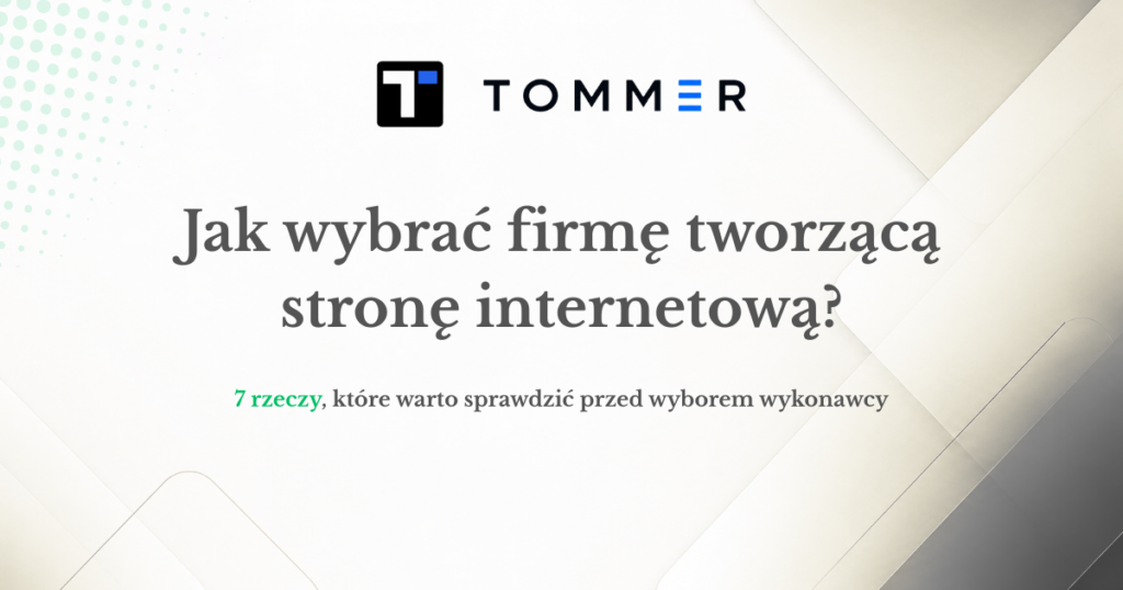 Jak wybrać firmę tworzącą strony internetowe – najważniejsze kryteria wyboru wykonawcy