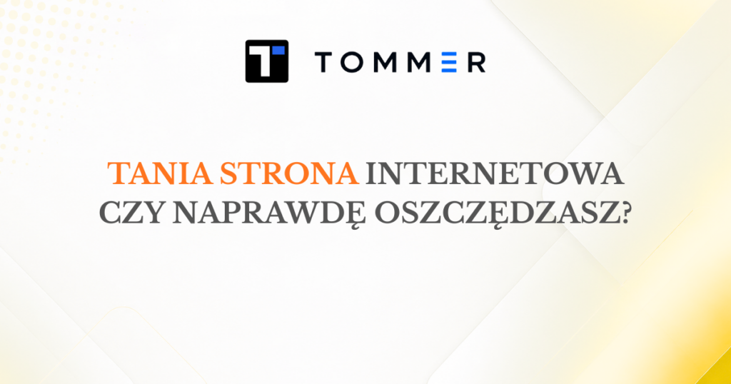 Tania strona internetowa – czy naprawdę oszczędzasz?